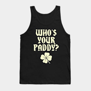 Who's Your Paddy? Tank Top